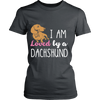 I am Loved by a Dachshund (Women)