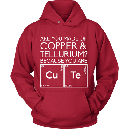FunkyShirty Are You Made of Copper & Tellurium? Because you are Cute (Women)  Creative Design - FunkyShirty