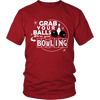 Grab Your Balls Where goin'Bowling Men)