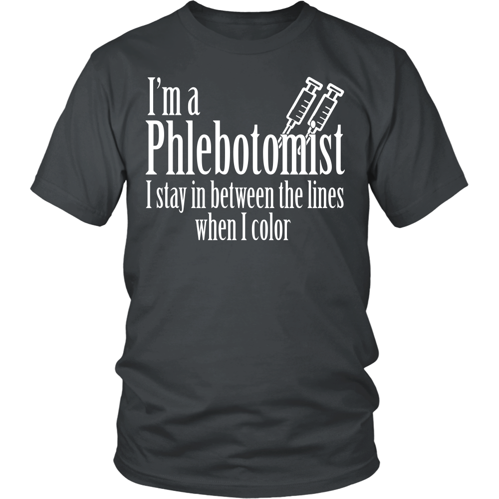 I'm a Phlebotomist I Stay in Between the lines when I Color (Men)