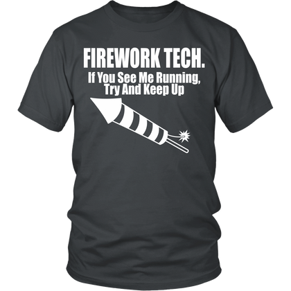 FunkyShirty Firework Tech. If you see me running try and keep up (Men)  Creative Design - FunkyShirty