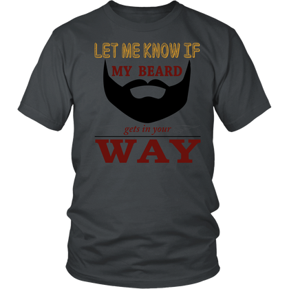 FunkyShirty My Beard Gets on Your Way  Creative Design - FunkyShirty