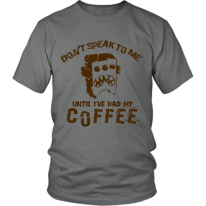 FunkyShirty Dont Speak to me until Ive had my Coffe (Men)  Creative Design - FunkyShirty