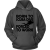 Born to Scuba Dive Forced to Work (WOMEN)