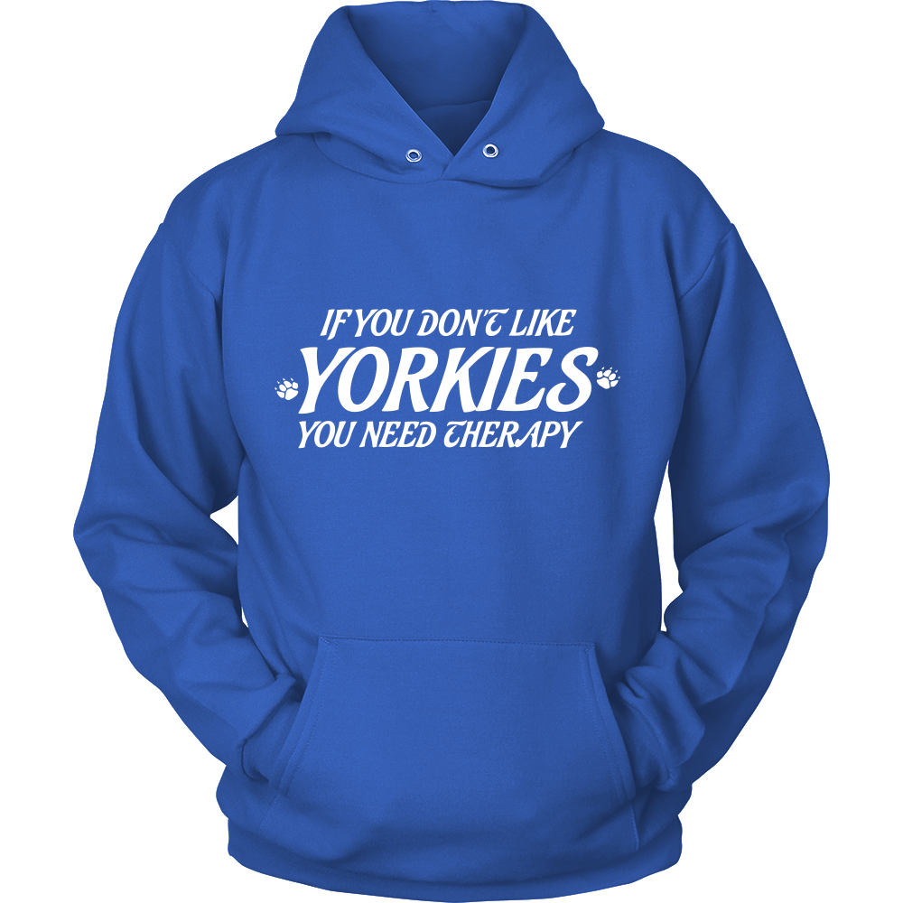 If you dont like YORKIES you need Theraphy (Women)