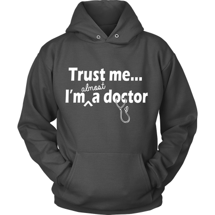 FunkyShirty Trust me Im almost a Doctor (WOMEN)  Creative Design - FunkyShirty