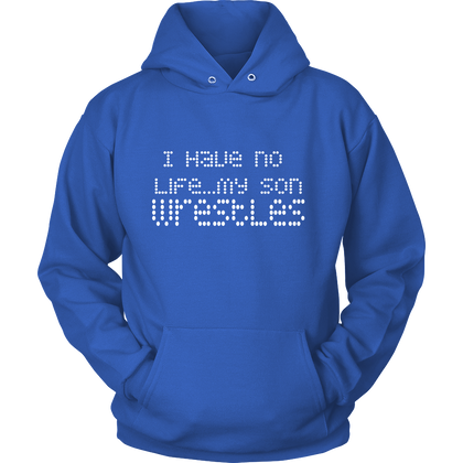 FunkyShirty I Have no Life my Son Wresles (Women)  Creative Design - FunkyShirty