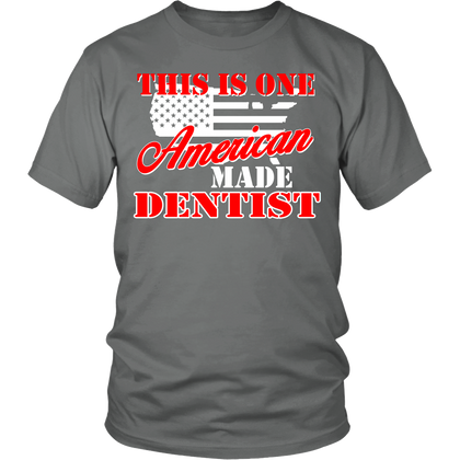 FunkyShirty This is one American made Dentist (Men)  Creative Design - FunkyShirty