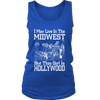 I may Live in The Midwest But This Girl is Hollywood (Women)