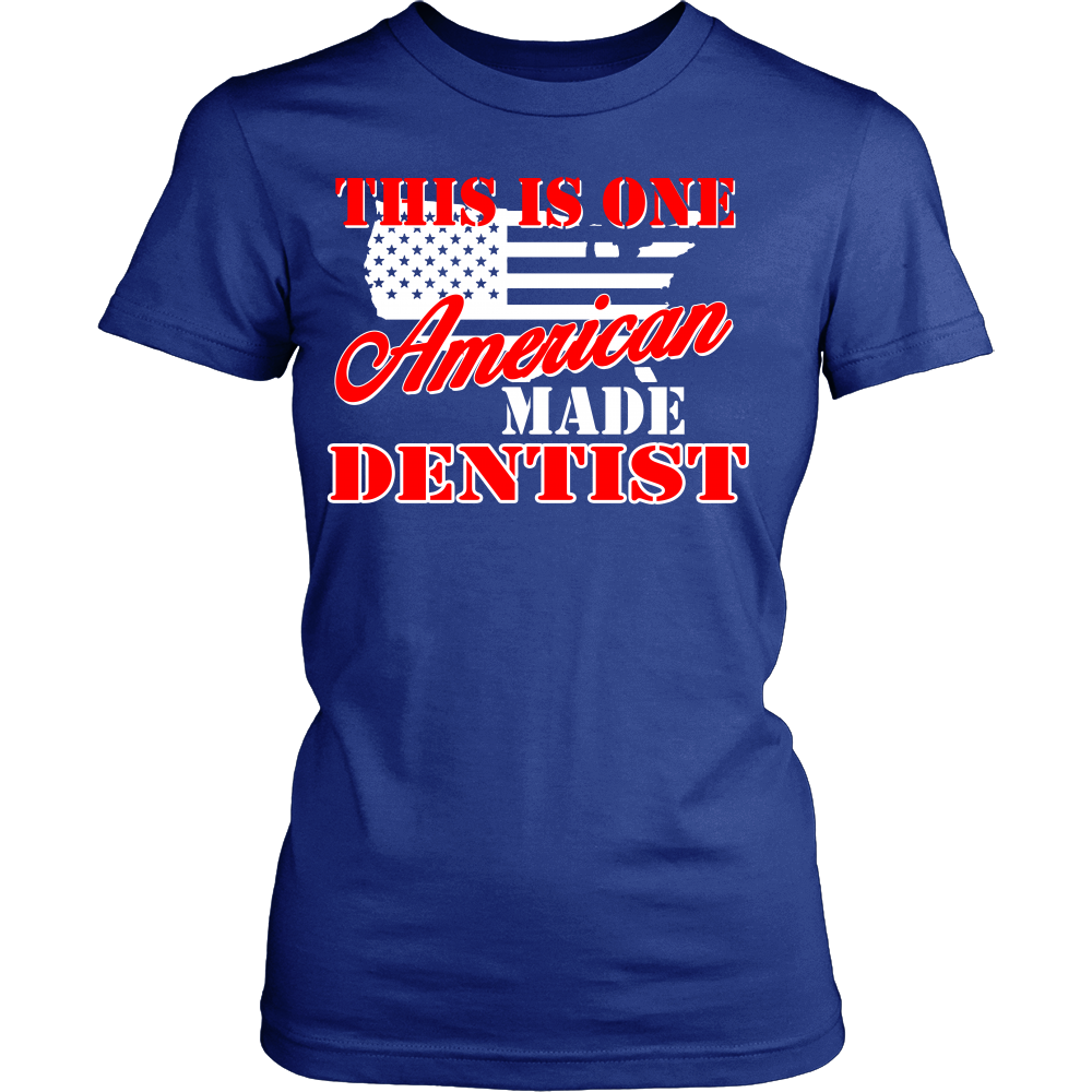 This is one American made Dentist (Women)