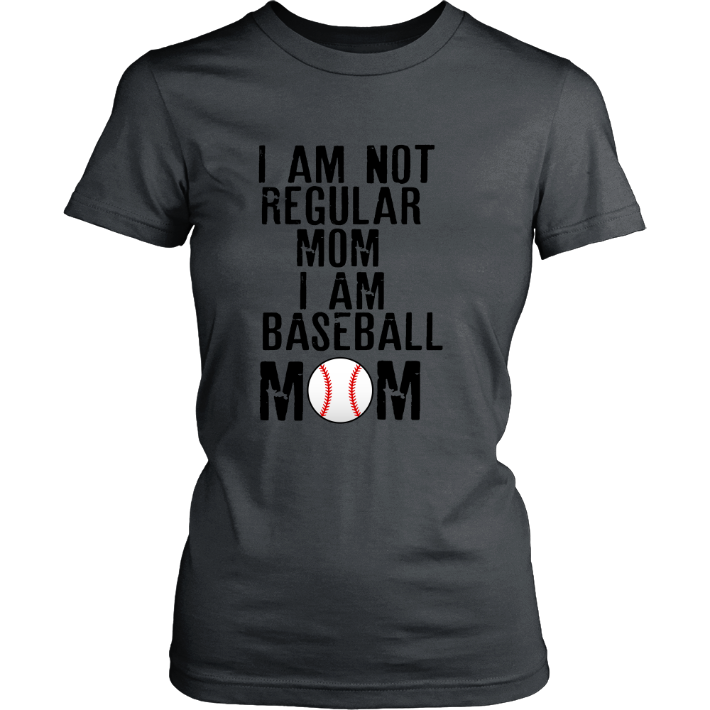 I am Not Regular Mom I am Baseball Mom