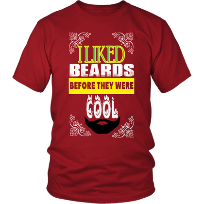 FunkyShirty I Liked Beards Before They Were Cool 2  Creative Design - FunkyShirty