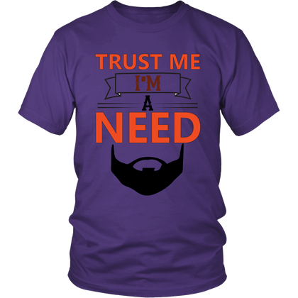 FunkyShirty Trust Me Im a Need Beard  Creative Design - FunkyShirty