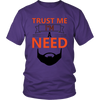 Trust Me Im a Need Beard
