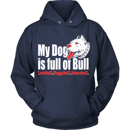 FunkyShirty My Dog is Full or Bull (Women)  Creative Design - FunkyShirty