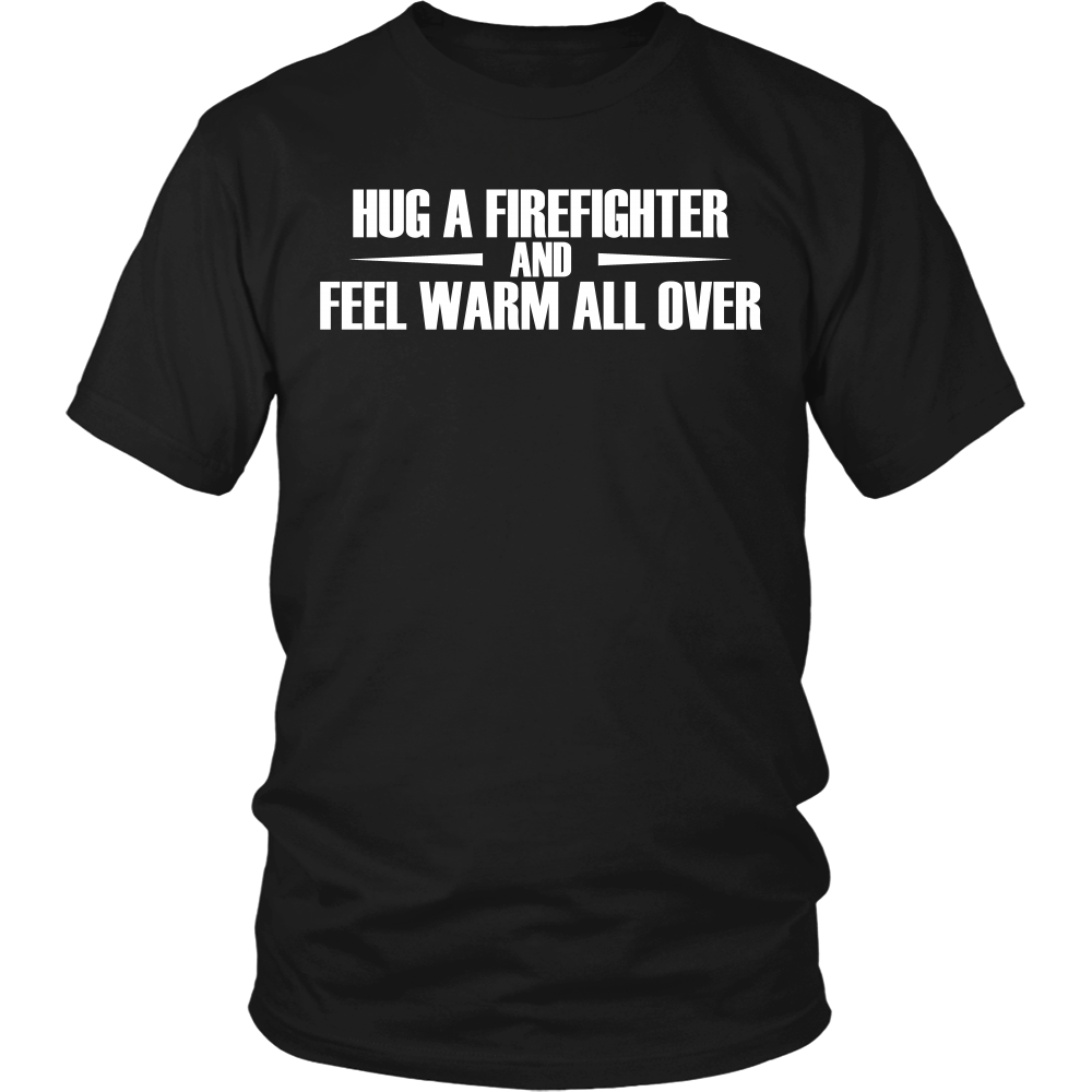 Hug a Firefighter and Feel warm all over (Men)
