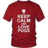 Keep Calm and Love Pugs (Men)