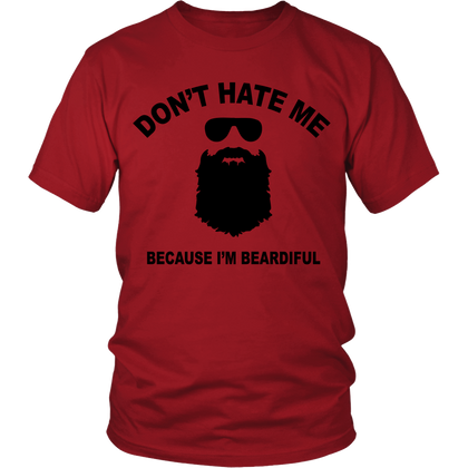 FunkyShirty Dont Hate Me Because Im Beardiful  Creative Design - FunkyShirty