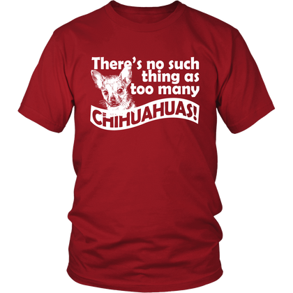 FunkyShirty There's no such Thing as Too Many Chihuahuas! (Men)  Creative Design - FunkyShirty
