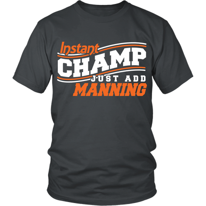 FunkyShirty Instant Champ Just Add Manning (Men)  Creative Design - FunkyShirty