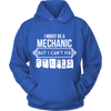 I Might be a Mechanic But i can't Fix Stupid (Women)