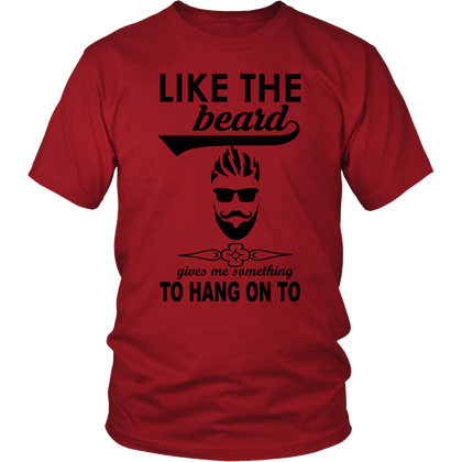 FunkyShirty Like The Beard to Hang On  Creative Design - FunkyShirty