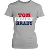Tom Freaken' Brady (WOmen)