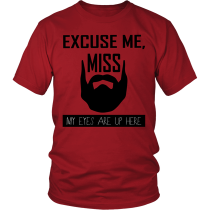 FunkyShirty Excuse me, Miss My Eyes are Up Here  Creative Design - FunkyShirty