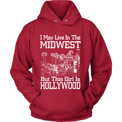 FunkyShirty I may Live in The Midwest But This Girl is Hollywood (Women)  Creative Design - FunkyShirty