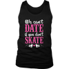 We can date if Dont Skate(Men)