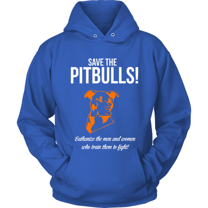 FunkyShirty Save the Pitbulls Euthanize the Men and Women who Train Them to Fight (Women)  Creative Design - FunkyShirty