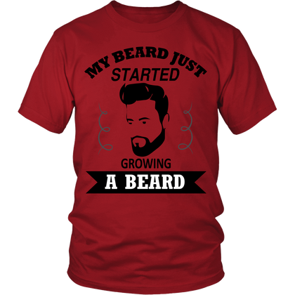 FunkyShirty My Beard Just Started Growing A Beard  Creative Design - FunkyShirty