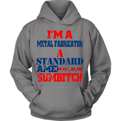 FunkyShirty I'm a metal fabrication a Standard American Sumbitch (Women)  Creative Design - FunkyShirty