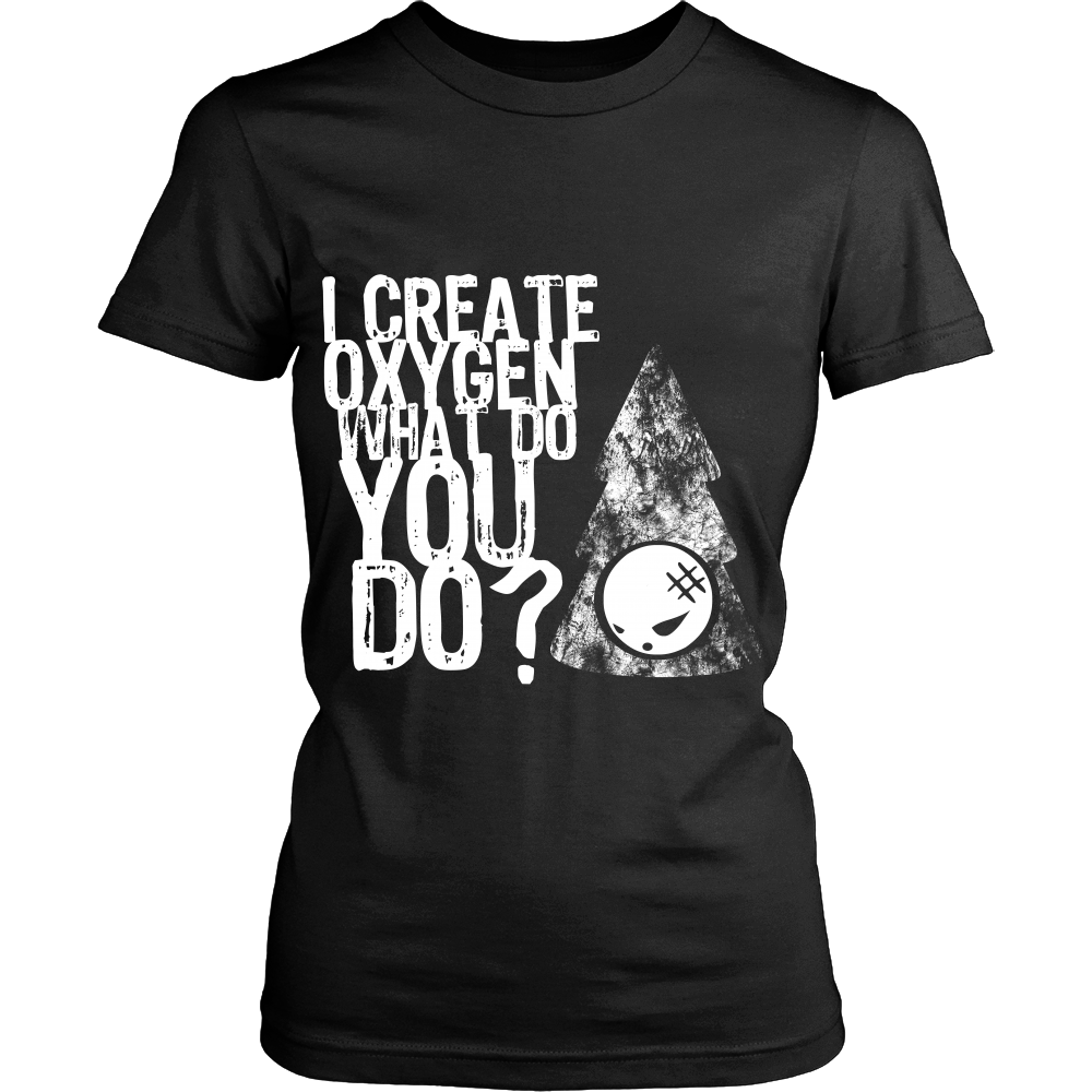 I Create Oxygen What Do you Do? (Women)