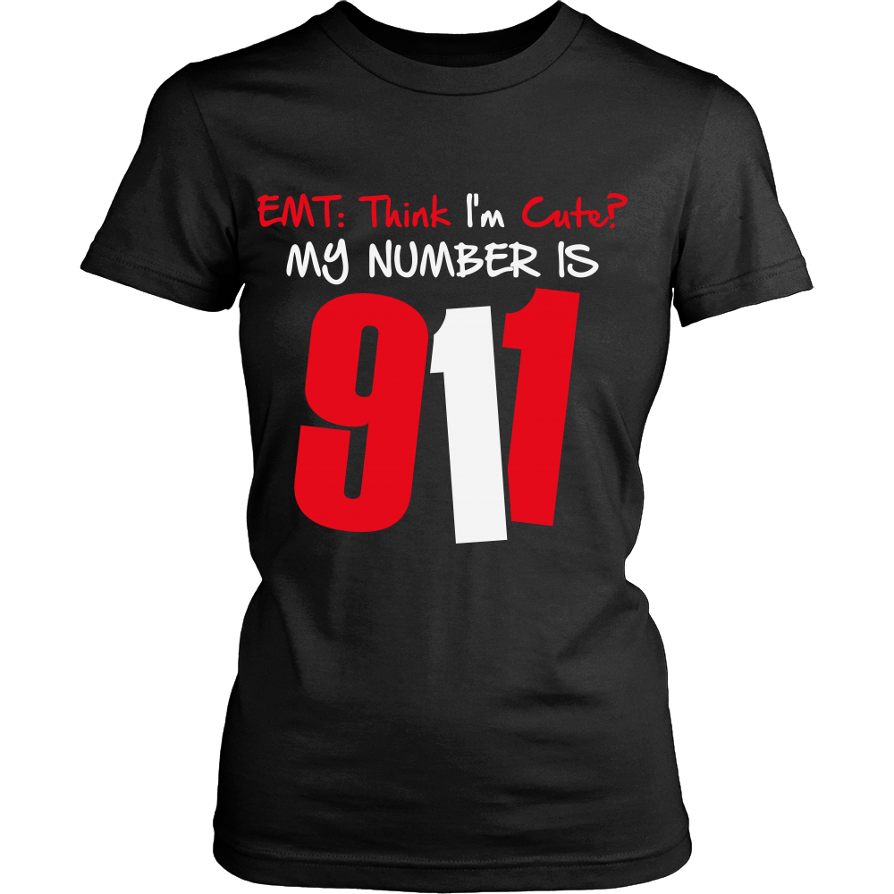 EMT: Think I'm Cute?my Number is 911 (Women)