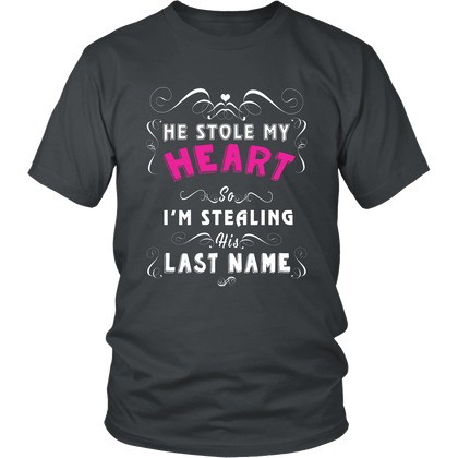 FunkyShirty He Stole my Heart so Im Stealing his Lastname (Men)  Creative Design - FunkyShirty