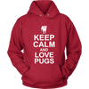 Keep Calm and Love Pugs (Women)