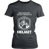Some Sons Wear Suits Mine Wears a  Helmet (Women)