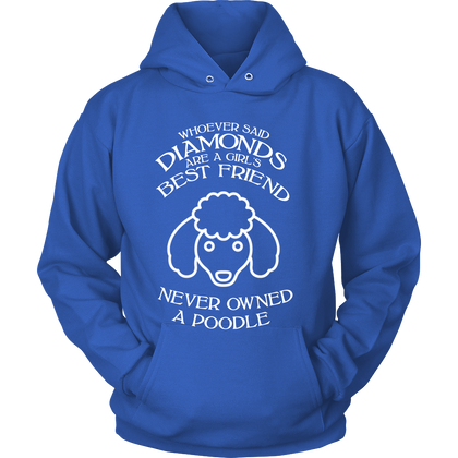 FunkyShirty Whoever said diamonds are a girls best friend never owned a poodle (Women)  Creative Design - FunkyShirty