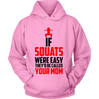 FunkyShirty If Squats Were Easy They'd be Called Your Mom (Women)  Creative Design - FunkyShirty