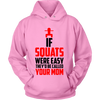 If Squats Were Easy They'd be Called Your Mom (Women)