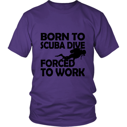 FunkyShirty Born to scuba Dive forced to Work(MEN)  Creative Design - FunkyShirty