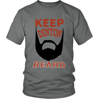 FunkyShirty Keep Denton Beard  Creative Design - FunkyShirty