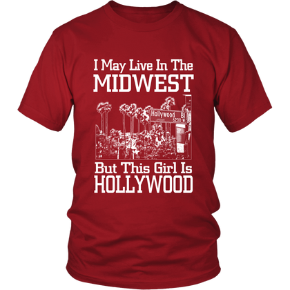 FunkyShirty I may Live in The Midwest But This Girl is Hollywood (Men)  Creative Design - FunkyShirty