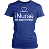 I Love Nurse no App for That (Women)