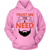 Trust Me Im a Need Beard