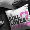 This Girl Loves Her Labrador - Pillow