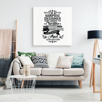 I am a GRAPHIC DESIGNER - Canvas Wrap