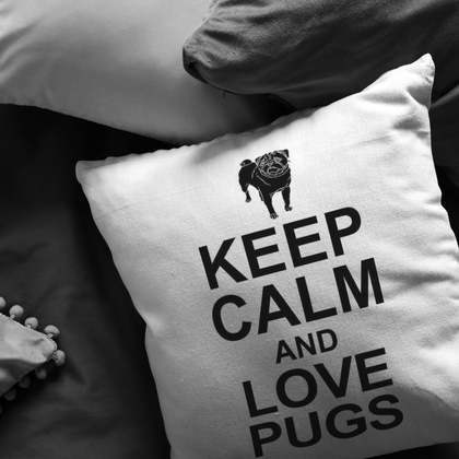 Keep Calm and Love Pugs - Pillow